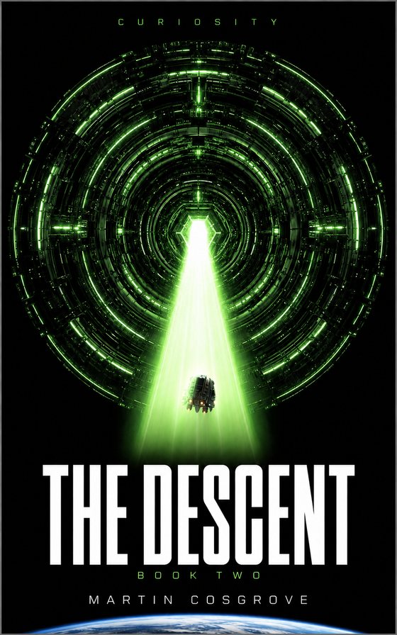 Book cover of Curiosity: The Descent, Book Two of the first contact science fiction series by Martin Cosgrove — a vast green alien ring structure with a ship descending into it